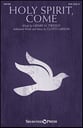 Holy Spirit, Come SATB choral sheet music cover
